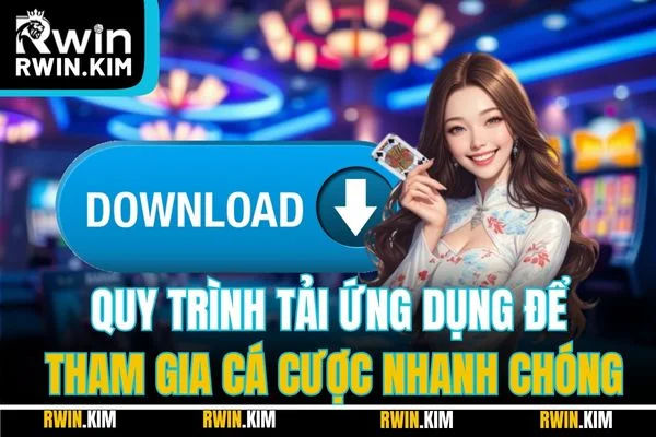 Quy trình tải ứng dụng để tham gia cá cược nhanh chóng Quy trình tải ứng dụng để tham gia cá cược nhanh chóng